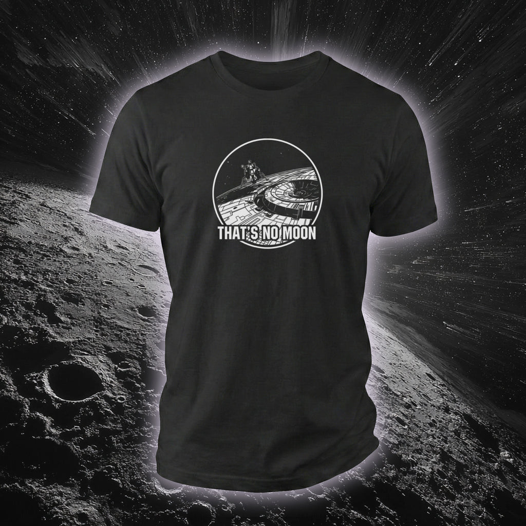 That's No Moon! T-Shirt