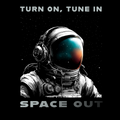 Turn On, Tune In, Space Out T-Shirt