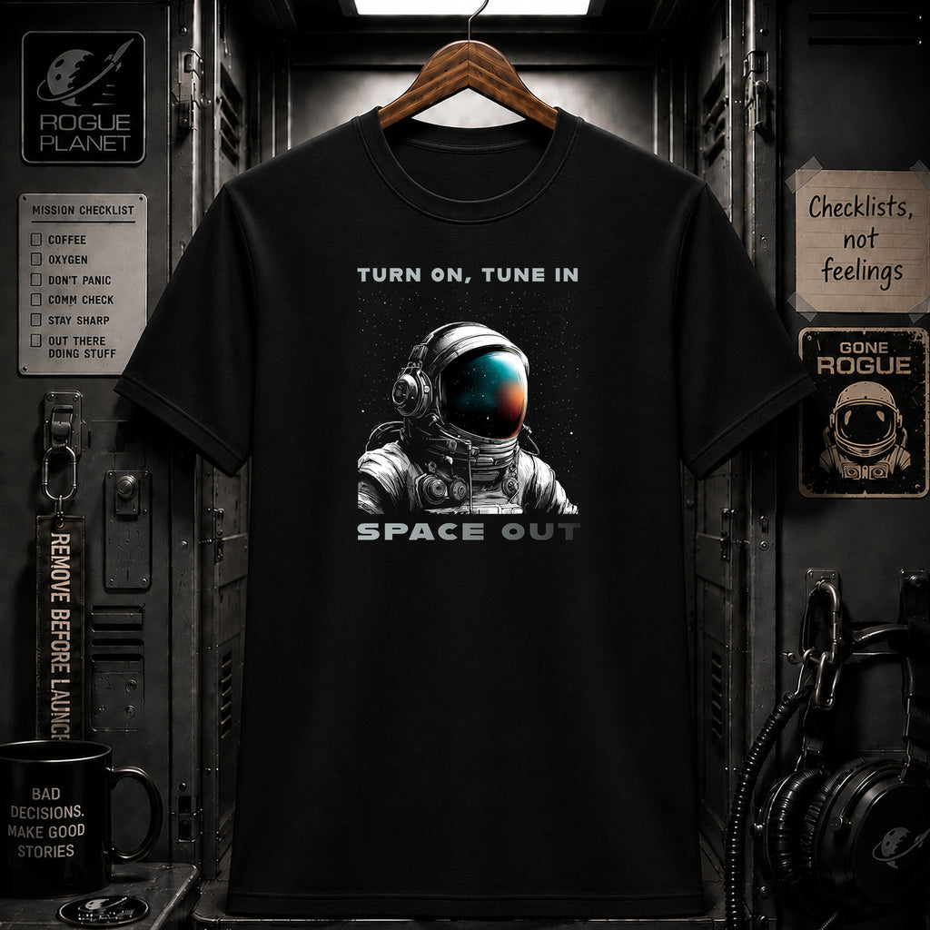 Turn On, Tune In, Space Out T-Shirt