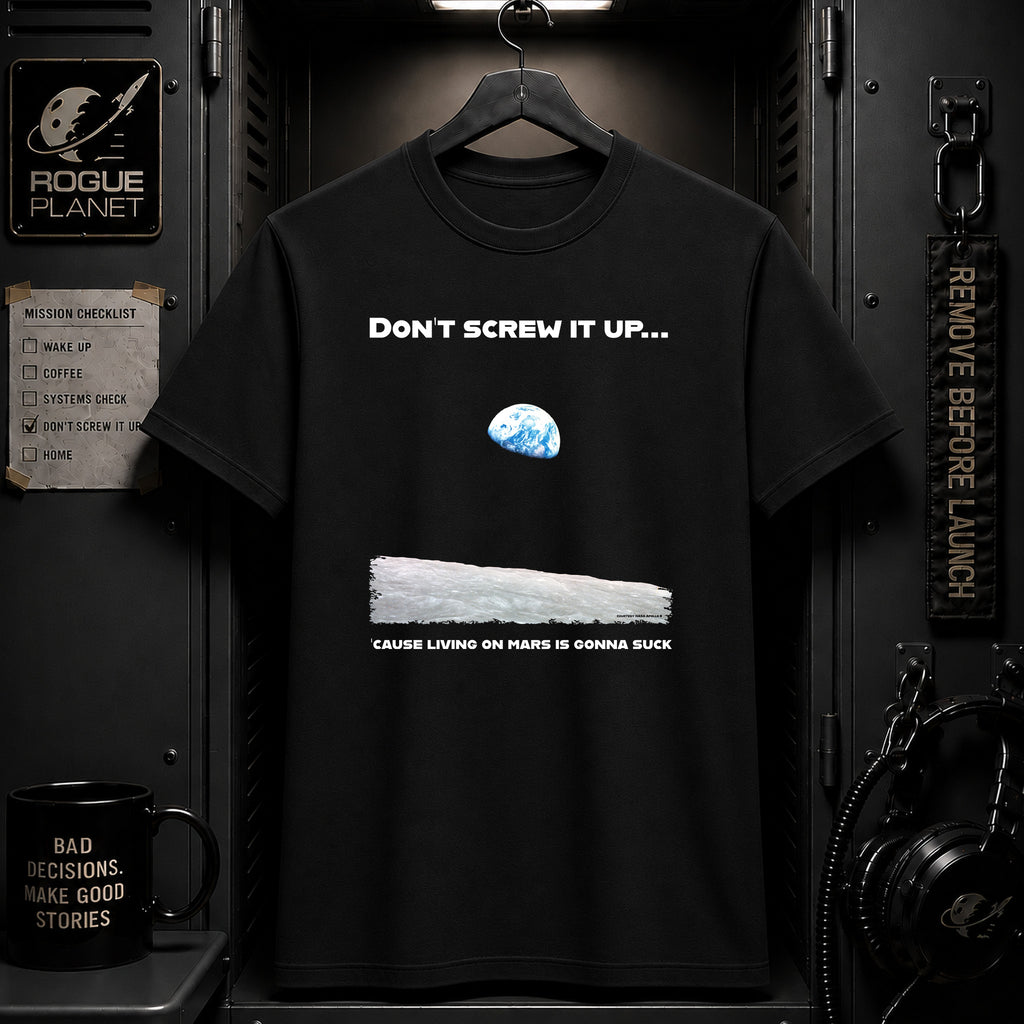 Don't Screw It Up T-Shirt