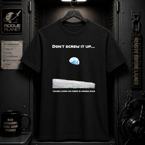 Don't Screw It Up T-Shirt