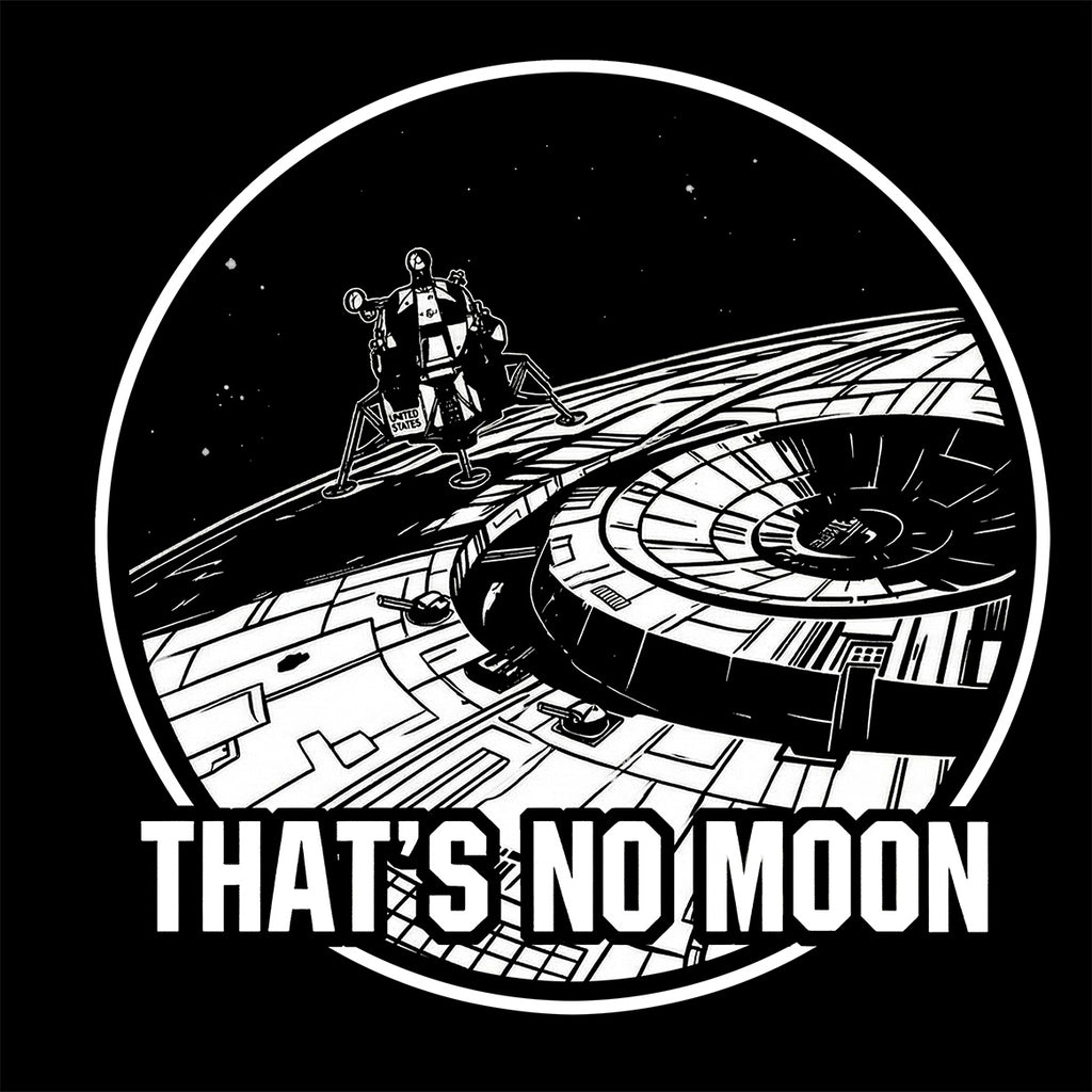 That's No Moon! T-Shirt